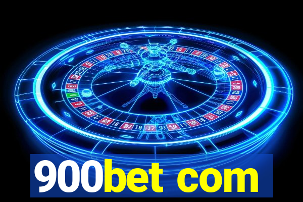 900bet com